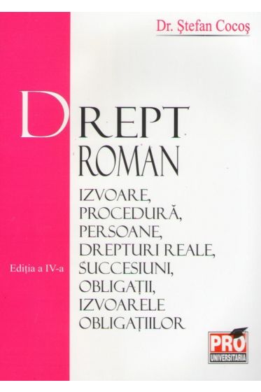 Drept roman , Izvoare , Procedura , Persoane , Drepturi reale , Succesiuni , Obligatii
