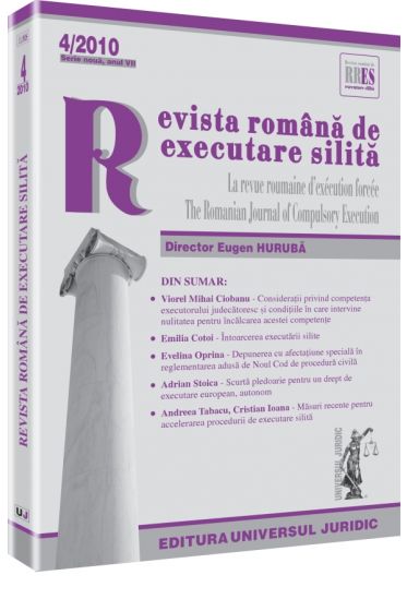 Revista romana de executare silita nr. 4/2010 - Serie noua, anul VII