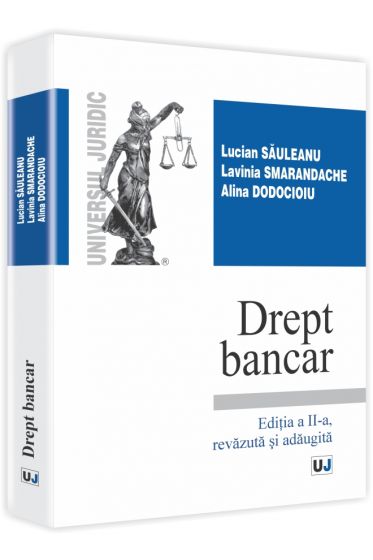 Drept bancar Editia a II-a, revazuta si adaugita