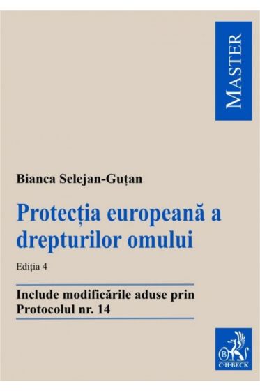 Protectia europeana a drepturilor omului. Editia a IV a