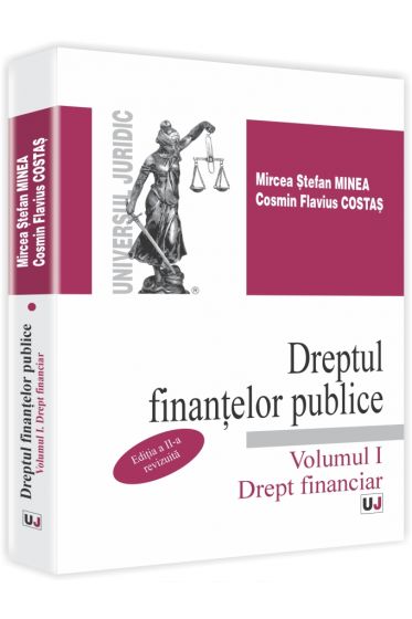 Dreptul finantelor publice. Volumul I - Drept financiar. Editia a 2-a, revizuita