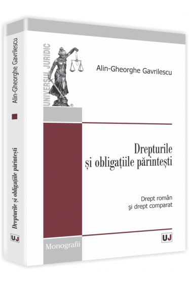 Drepturile si obligatiile parintesti. Drept roman  si drept comparat