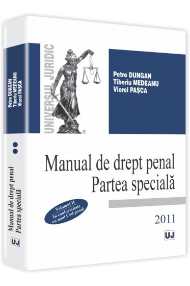Manual de drept penal. Partea speciala. In conformitate cu noul Cod penal - Vol. II