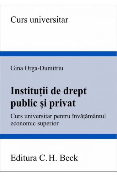 Institutii de drept public si privat. Curs universitar pentru invatamantul economic superior