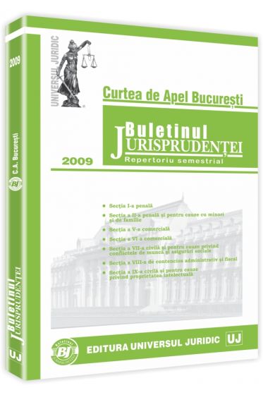 Buletinul jurisprudentei 2009. Curtea de Apel Bucuresti