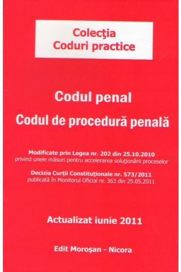 Codul penal. Codul de procedura penala. Actualizat Iunie 2011
