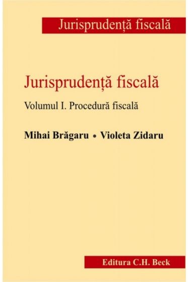 Jurisprudenta fiscala. Procedura fiscala. Volumul I