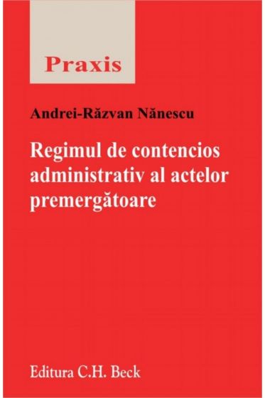 Regimul de contencios administrativ al actelor premergatoare