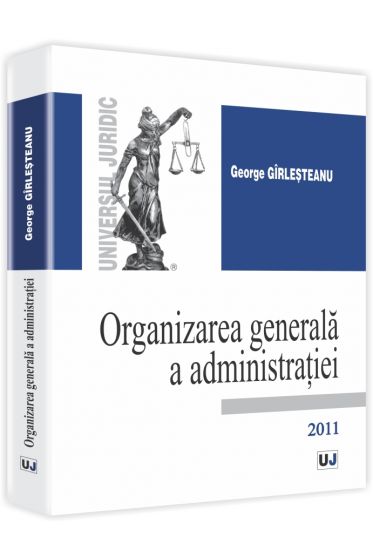 Organizarea generala a administratiei