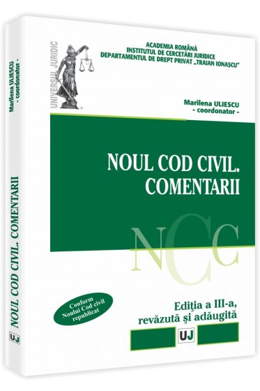 Noul Cod civil. Comentarii. Editia a III-a. Revazuta si adaugita
