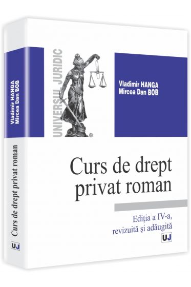 Curs de drept privat roman. Editia a IV-a