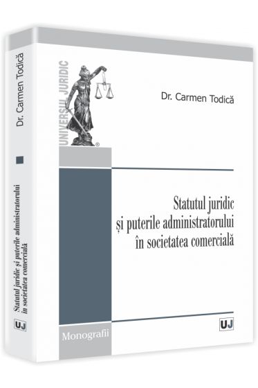 Statutul juridic si puterile administratorului in societatea comerciala