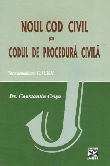 Noul cod civil si Codul de procedura civila. Actualizat la 12 Octombrie 2011