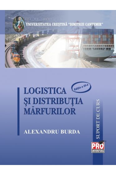 Logistica si distributia marfurilor. Editia a III-a