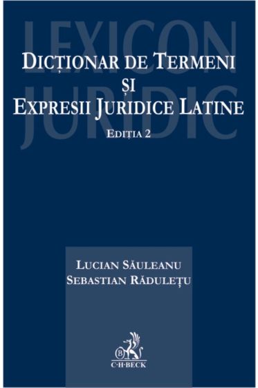 Dictionar de termeni si expresii juridice latine. Editia a II-a