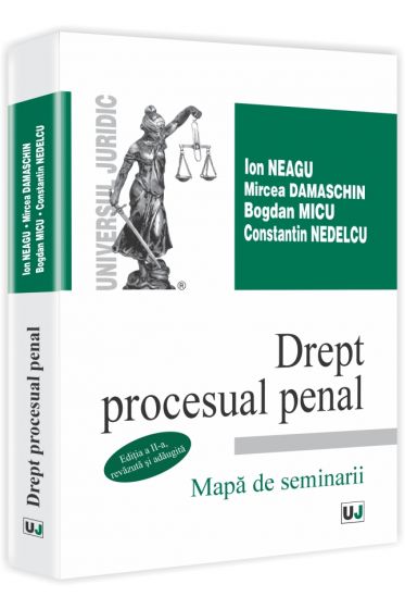 Drept procesual penal. Mapa de seminarii. Editia a II-a