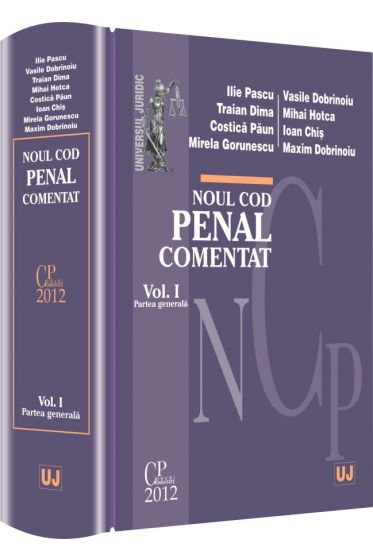 Noul Cod penal comentat. Volumul I - Partea generala