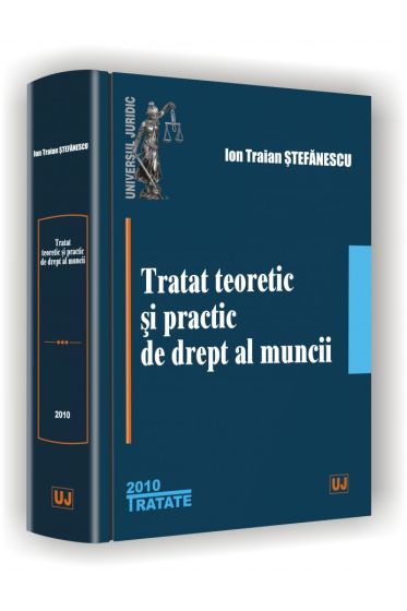 Tratat teoretic si practic de drept al muncii