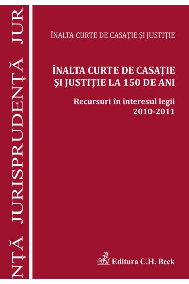 Inalta Curte de Casatie si Justitie la 150 de ani