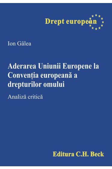 Aderarea Uniunii Europene la Conventia europeana a drepturilor omului