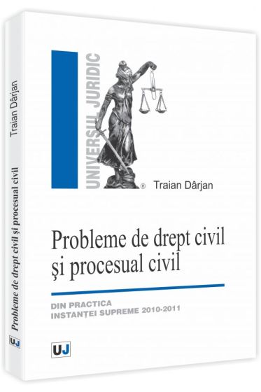 Probleme de drept civil si procesual civil