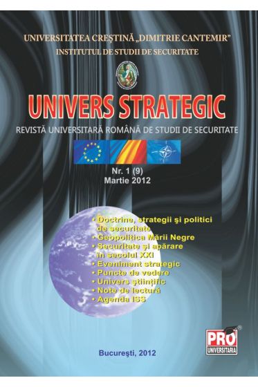 Univers strategic. Revista Universitara Romana de Studii de Securitate - nr. 1 - Martie 2012