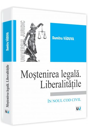 Mostenirea legala. Liberalitatile