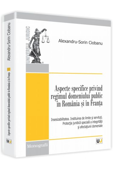 Aspecte specifice privind regimul domeniului public in Romania si in Franta