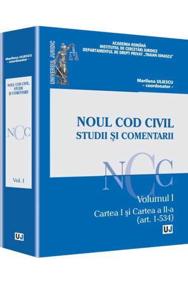 Noul Cod Civil. Studii si comentarii. Volumul I