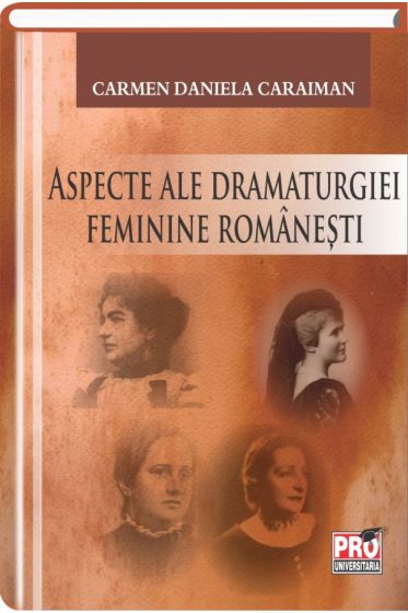 Aspecte ale dramaturgiei feminine romanesti