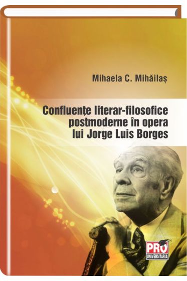 Confluente literar-filosofice postmoderne in opera lui Jorge Luis Borges