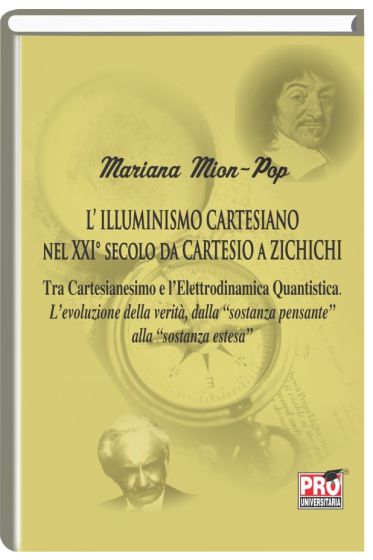 L' Illuminismo Cartesiano nel XXI° secolo da Cartesio A Zichichi