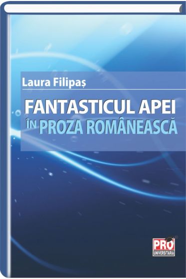 Fantasticul apei in proza romaneasca