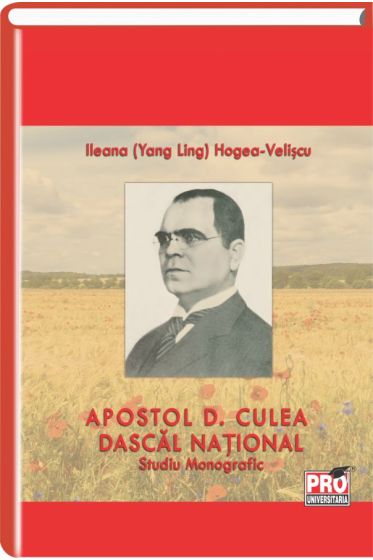 Apostol D. Culea - Dascal National - Monografie
