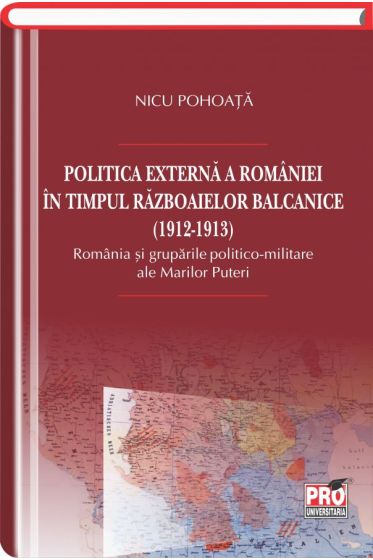 Politica externa a Romaniei in timpul razboaielor balcanice (1912-1913)