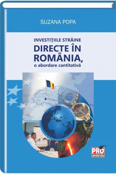 Investitiile straine directe in Romania, o abordare cantitativa