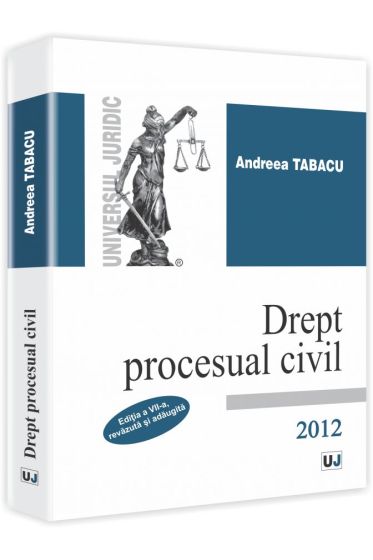 Drept procesual civil. Editia a VII-a revazuta si adaugita