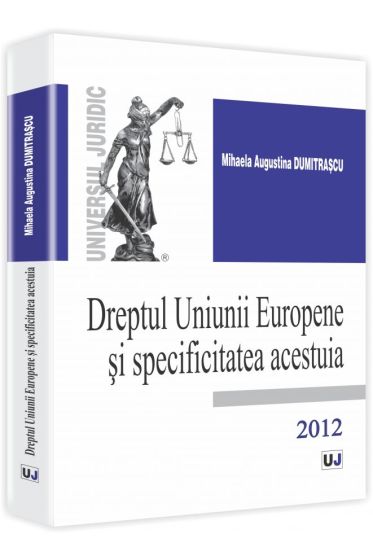 Dreptul Uniunii Europene si specificitatea acestuia