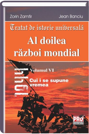 Al doilea razboi mondial. Volumul VI: Cum i se supune vremea