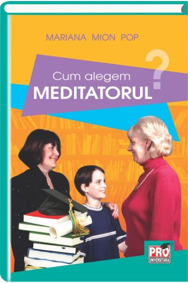 Cum alegem meditatorul?