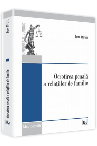 Ocrotirea penala a relatiilor de familie