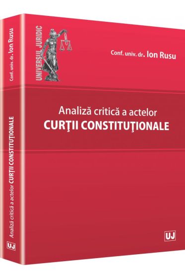 Analiza critica a actelor curtii constitutionale