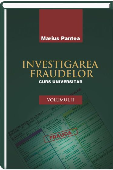 Investigarea fraudelor. Volumul II