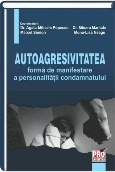 Autoagresivitatea - forma de manifestare a personalitatii condamnatului