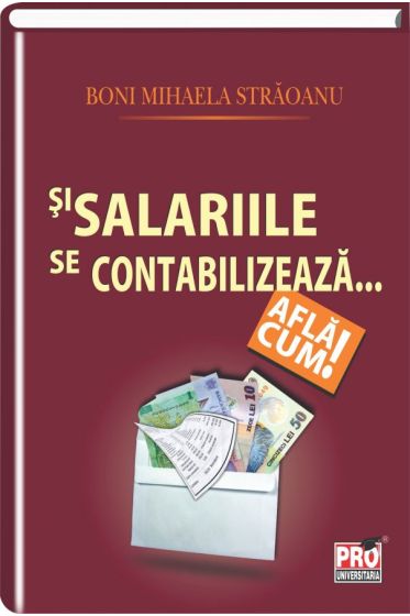 Si salariile se contabilizeaza...Afla cum!