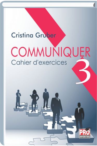 Communiquer 3. Cahier d'exercices