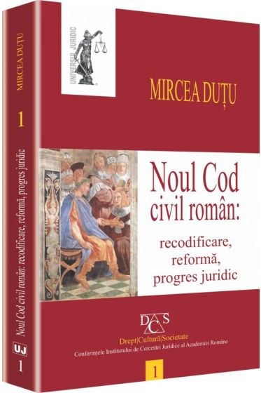 Noul Cod civil roman: recodificare, reforma, progres juridic