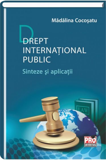 Drept international public. Sinteze si aplicatii