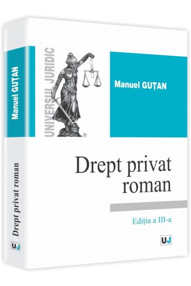 Drept privat roman. Editia a III-a