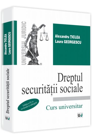 Dreptul securitatii sociale. Editia a IV-a